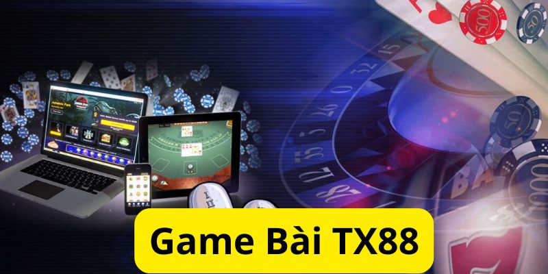 Tại sao game bài TX88 là lựa chọn hàng đầu cho bet thủ?